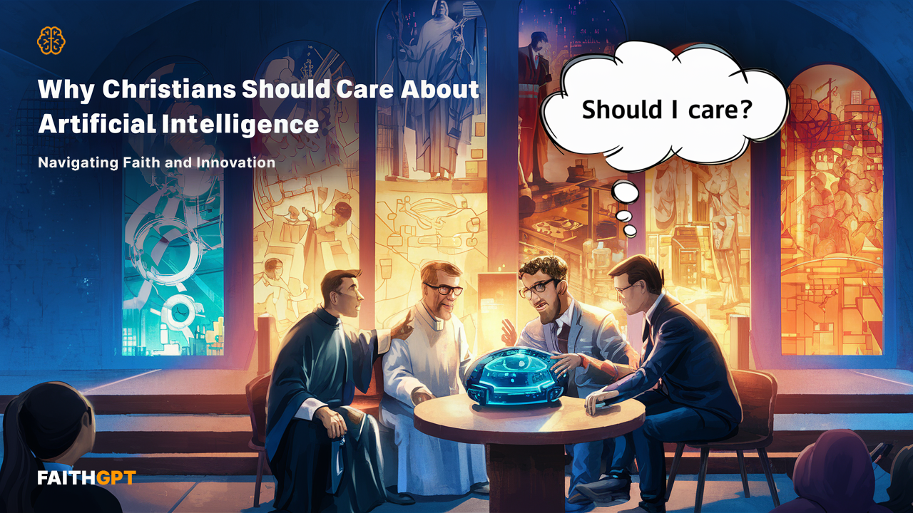 Cover for Why christians should care about Artificial Intelligence: Navigating Faith and Innovation